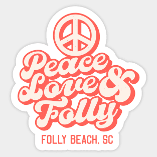 Peace Love and Folly - Folly Beach South Carolina SC Tourist Souvenir Sticker